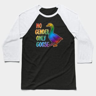 Funny No Gender Only Goose Rainbow LGBT Movement Quote Baseball T-Shirt